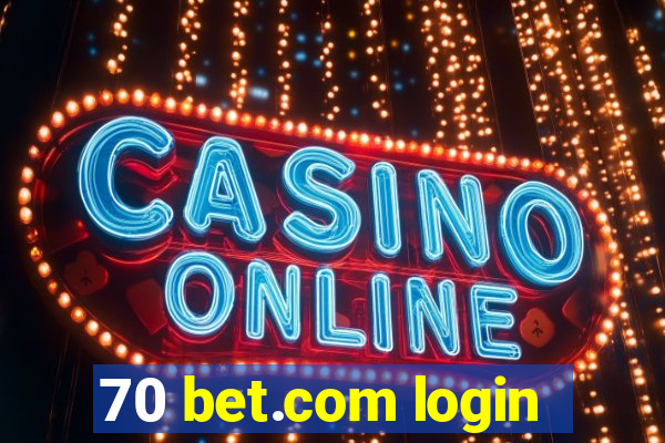 70 bet.com login